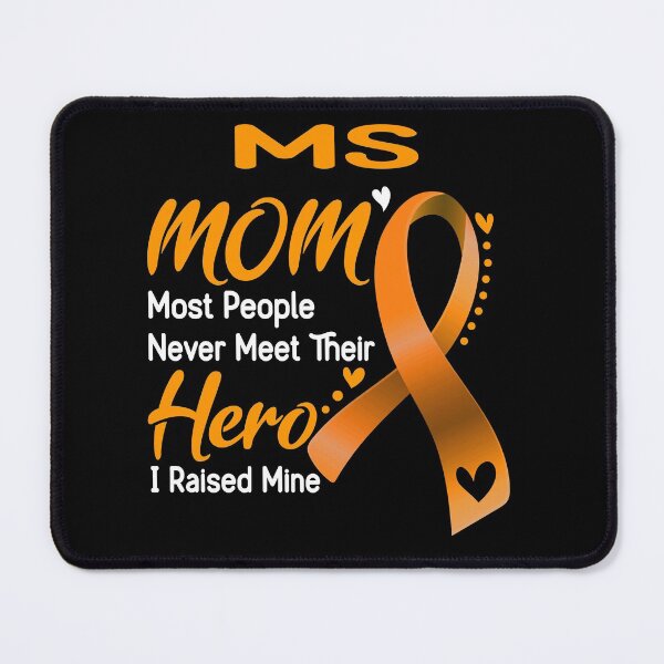 Item preview, MS Mom Most People Never Meet Their Hero I Raise Mine designed and sold by hvoid41.