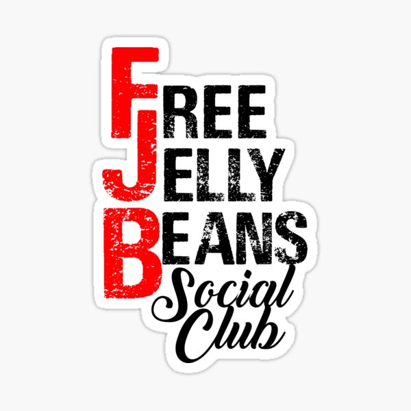 fjb - Free Jelly Beans Social Club - #FJB - F joe biden - F#*k Joe Biden