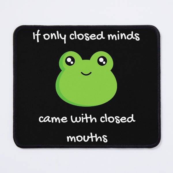Item preview, If only closed minds came with closed mouths designed and sold by Clurixious.