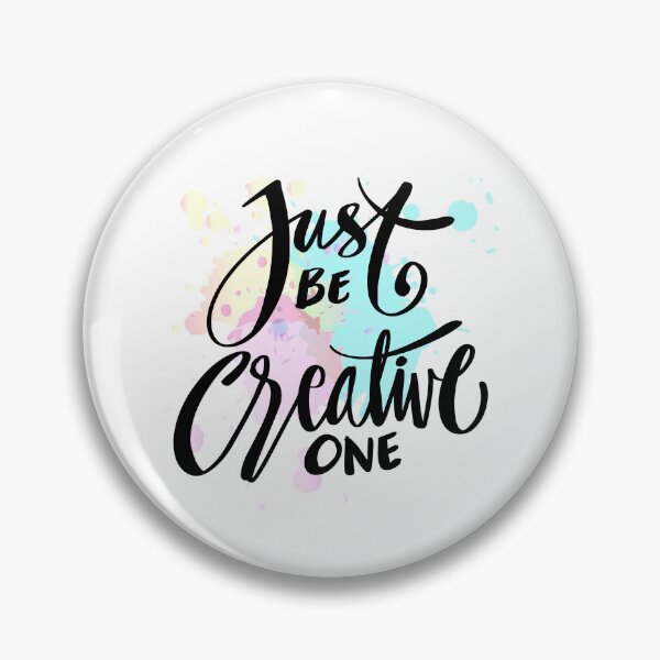 Item preview, Just Be Creative One designed and sold by SuperCutsTshirt.