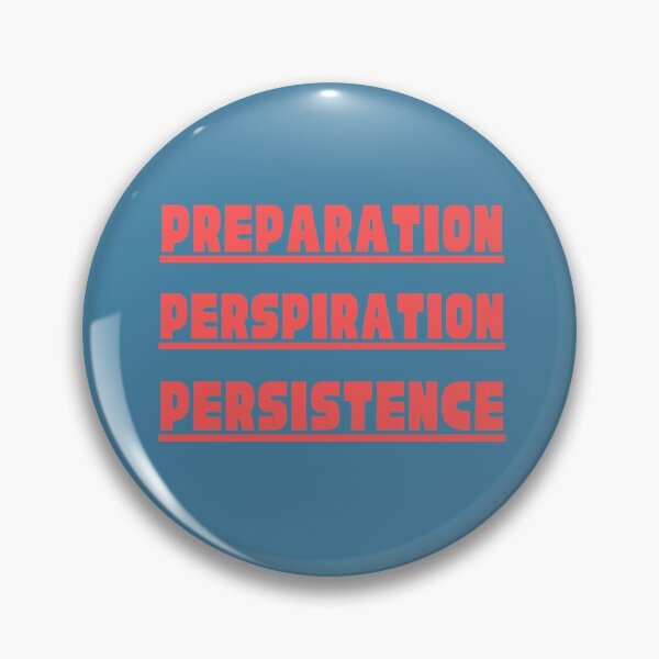 Item preview, Preparation, Perspiration, Persistence designed and sold by kwbord.