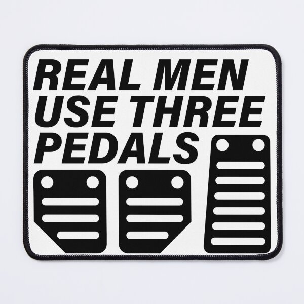 Item preview, Real Men Use Three Pedals designed and sold by walepave.