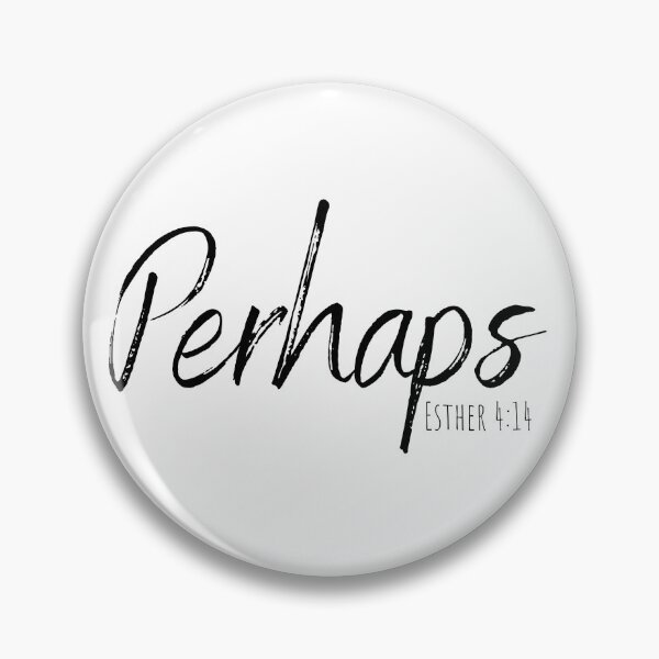 Item preview, Perhaps Esther 4:14 designed and sold by 2ModernHippies.