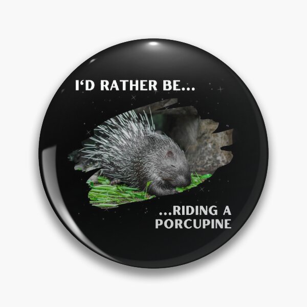 Item preview, I'd Rather Be… Riding a Porcupine designed and sold by Witty Bits n  Pieces.