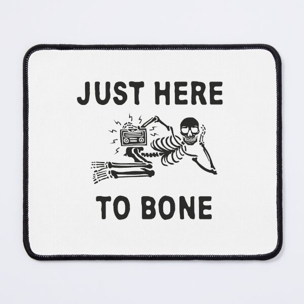 Item preview, just here to bone , skeleton funny Halloween designed and sold by Faty-Za.