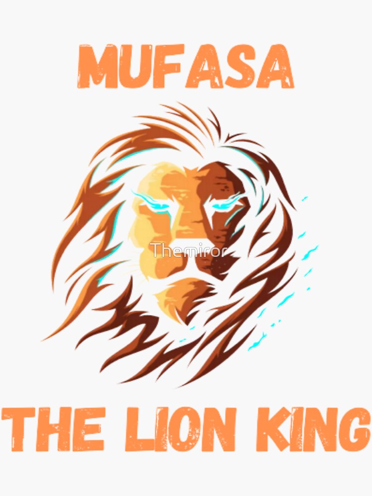 Mufasa The Lion King Sticker For Sale By Themiror Redbubble