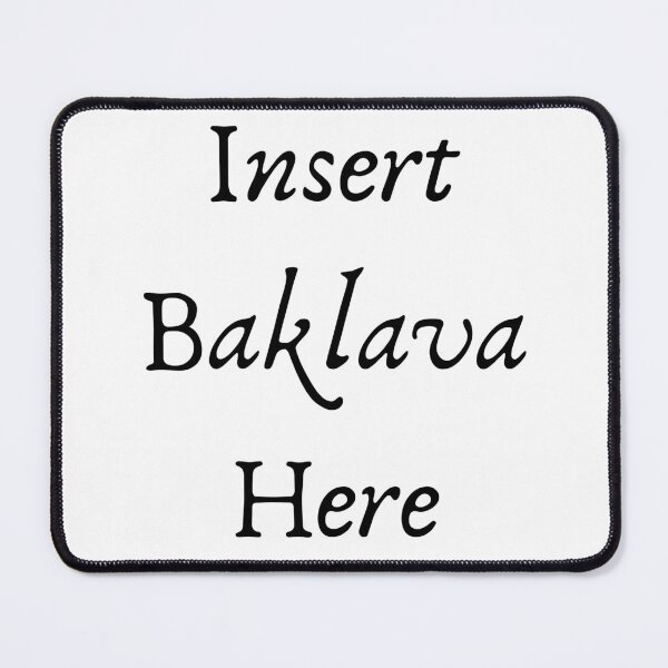 Item preview, Insert Baklava Here designed and sold by Mamalia.