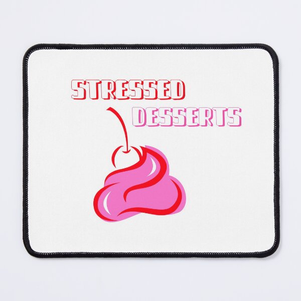 Item preview, STRESSED Backwards DESSERTS (PINK/REDTEXT) designed and sold by TheUrbanDreamer.