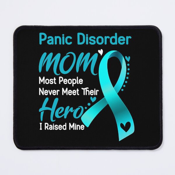 Item preview, Panic Disorder Mom Most People Never Meet Their Hero I Raise Mine designed and sold by hvoid41.