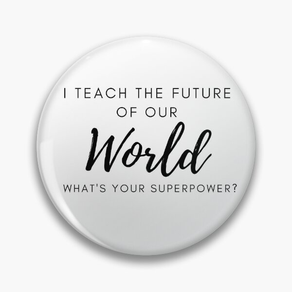 Item preview, I Teach The Future Of Our World designed and sold by Ava Rozalinda.