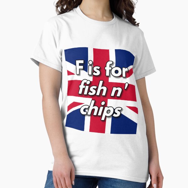 F is for fish n' chips Classic T-Shirt