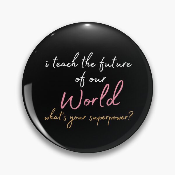 Item preview, I Teach The Future Of Our World designed and sold by Ava Rozalinda.