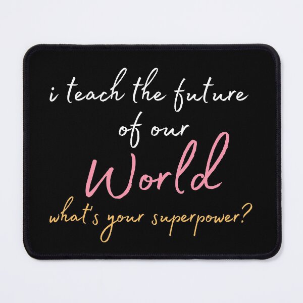 Item preview, I Teach The Future Of Our World designed and sold by Ava Rozalinda.