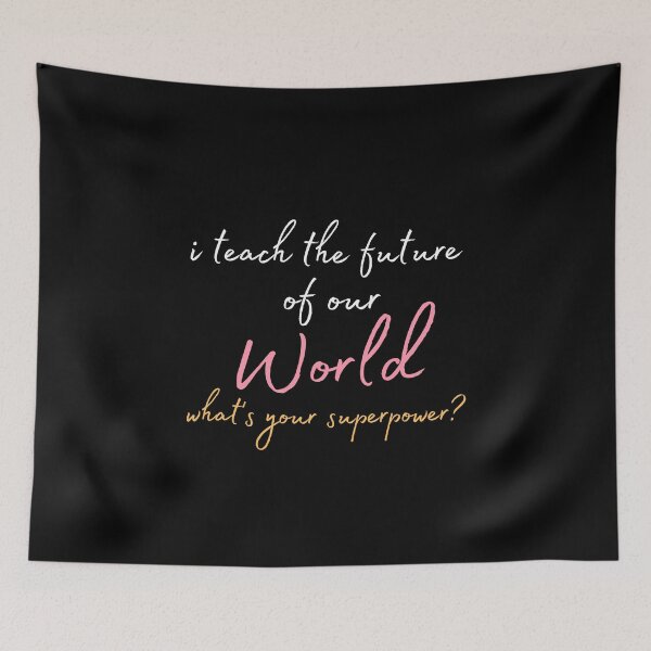 Item preview, I Teach The Future Of Our World designed and sold by Ava Rozalinda.