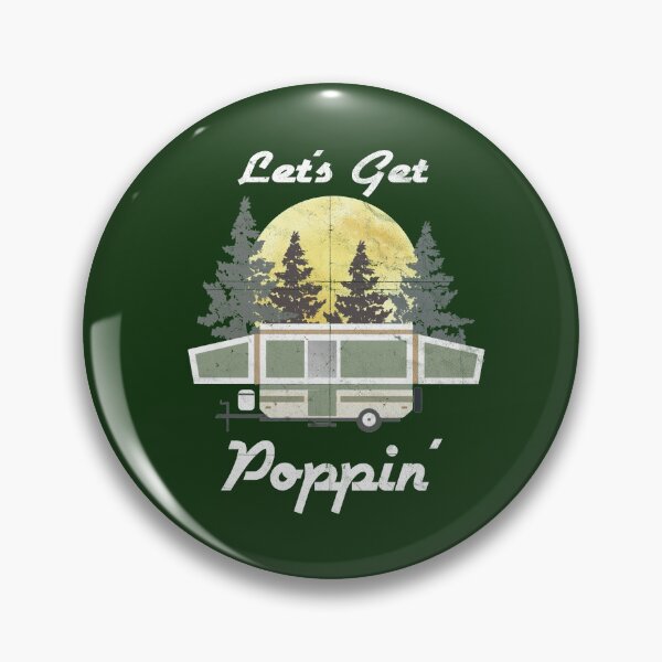 Item preview, Let's Get Poppin' Pop Up Camper Trailer, Tent Camping designed and sold by checkertonetees.