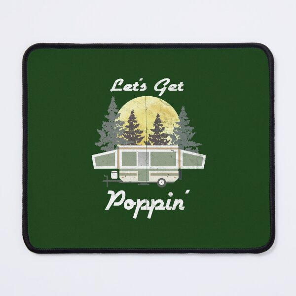 Item preview, Let's Get Poppin' Pop Up Camper Trailer, Tent Camping designed and sold by checkertonetees.
