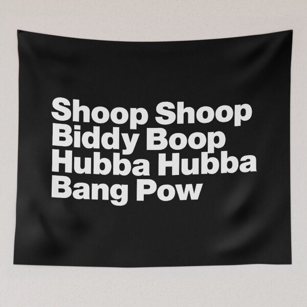 Item preview, Shoop Shoop Biddy Boop Hubba Hubba Bang Pow (white) designed and sold by dudethecreator.