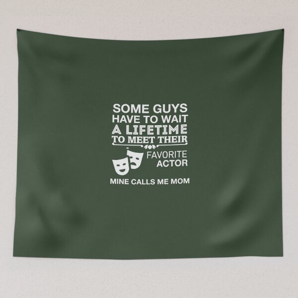Item preview, My Favorite Actor Calls Me Mom designed and sold by AlwaysAwesome.