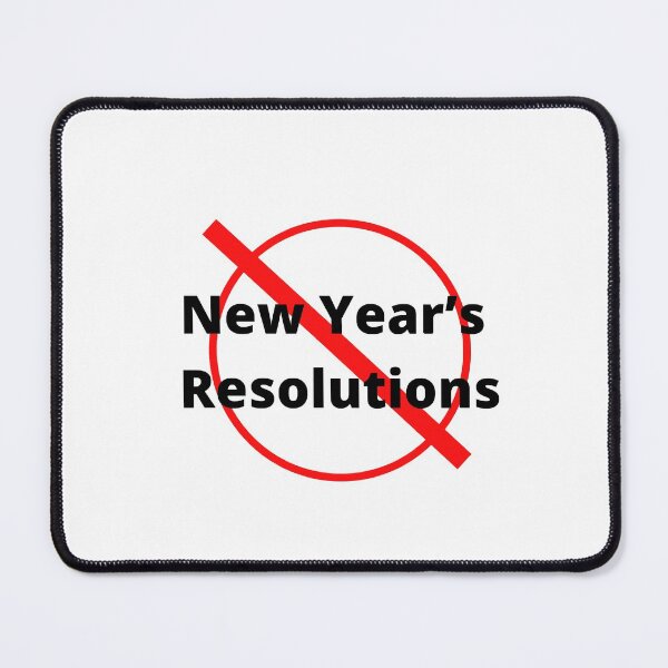 Item preview, No New Years Resolutions No No No designed and sold by janraydesigns.