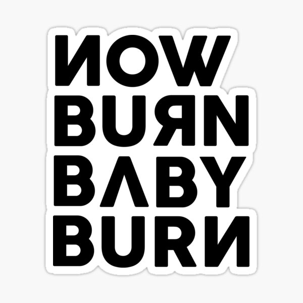 Artikel-Vorschau von Jetzt Burn Baby Burn, designt und verkauft von nurfzr.