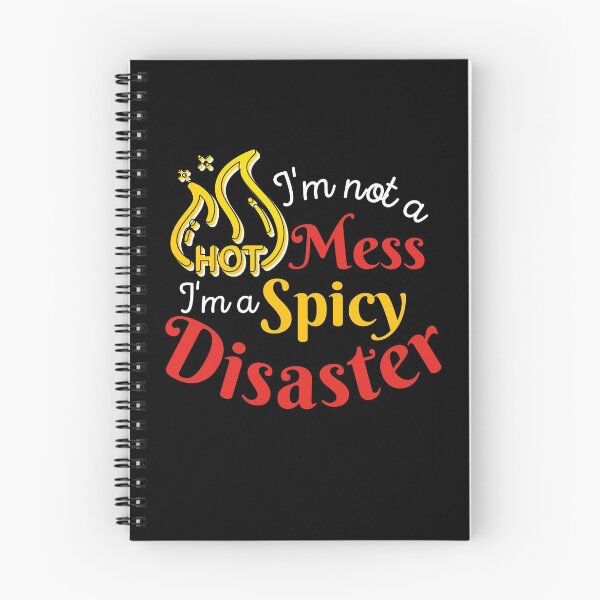 Item preview, I'm Not A Hot Mess I'm A Spicy Disaster | Funny Sarcastic Saying designed and sold by MiaDelelai.