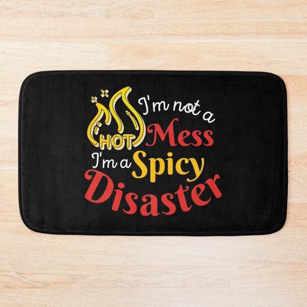 Item preview, I'm Not A Hot Mess I'm A Spicy Disaster | Funny Sarcastic Saying designed and sold by MiaDelelai.
