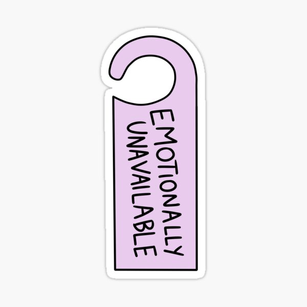 NERD EMOTIONALLY UNAVAILABLE Sticker