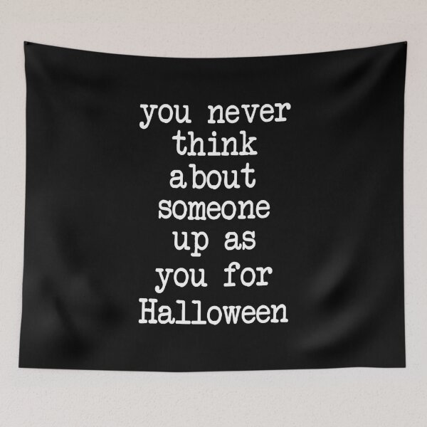 Item preview, You never think about someone dressing up as you for Halloween designed and sold by Fislux.