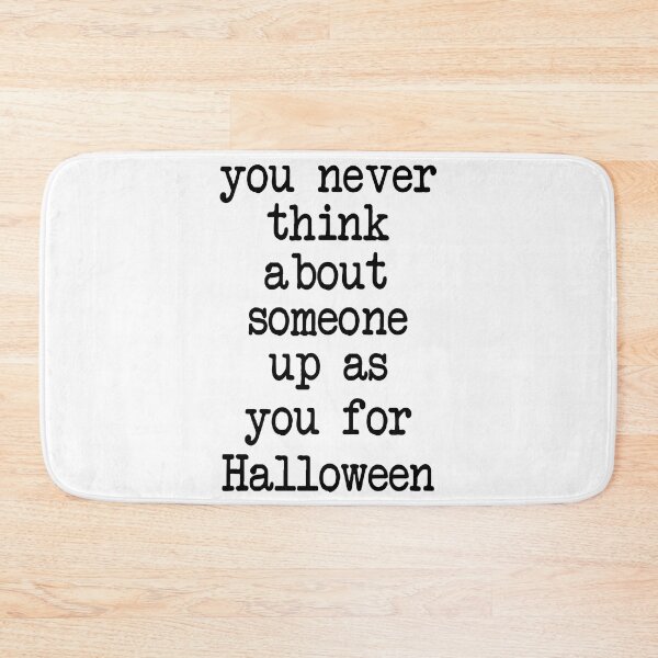 Item preview, You never think about someone dressing up as you for Halloween designed and sold by Fislux.