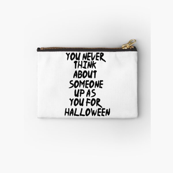 Item preview, You never think about someone dressing up as you for Halloween designed and sold by Fislux.