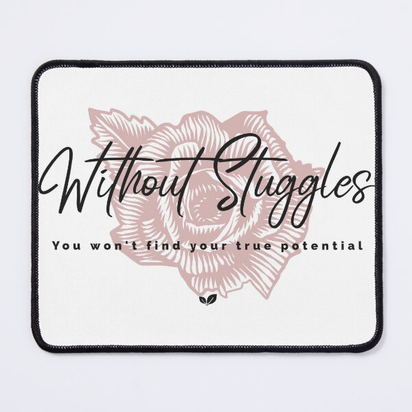 Item preview, Without Struggles You Won't Find Your True Potential designed and sold by KDprint.