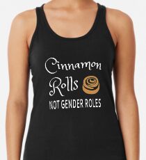 Zimt Rollen nicht Geschlechtsrollen Racerback Tank Top