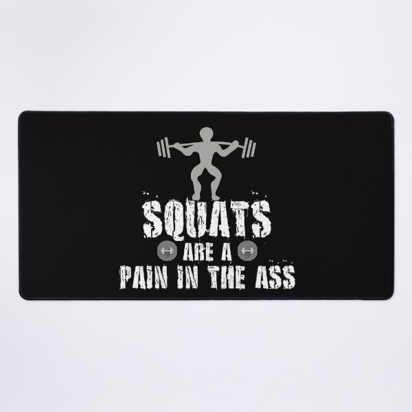 Item preview, SQUATS ARE A PAIN IN THE ASS designed and sold by jmed70.