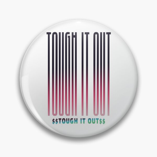 Item preview, TOUGH IT OUT 4 designed and sold by Cherish8257.