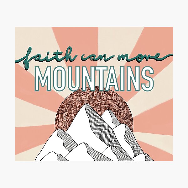 Item preview, Faith can move mountains designed and sold by Isabelle Verona.