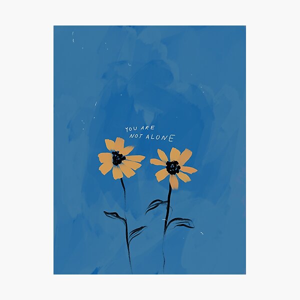 Item preview, You Are Not Alone - Friendship Flowers - Daisy Inspired - Blue Happy, Positive Aesthetic0 designed and sold by morgansgoods.
