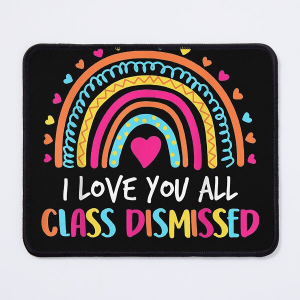 Item preview, I love you all class dismissed designed and sold by LochyshiArah.