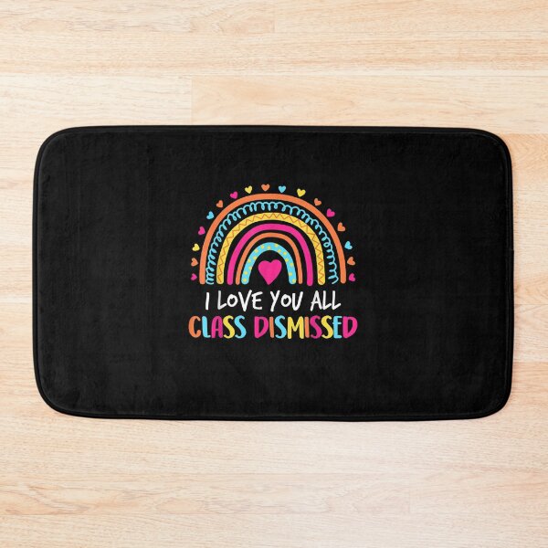 Item preview, I love you all class dismissed designed and sold by LochyshiArah.