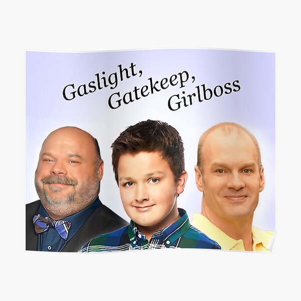 Gaslight Gatekeep Girlboss Poster