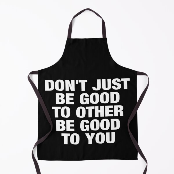 Item preview, Don't Just Be Good To Other Be Good To You Typography Life and Inspiration Quote in General Center Style designed and sold by Vasabi88.