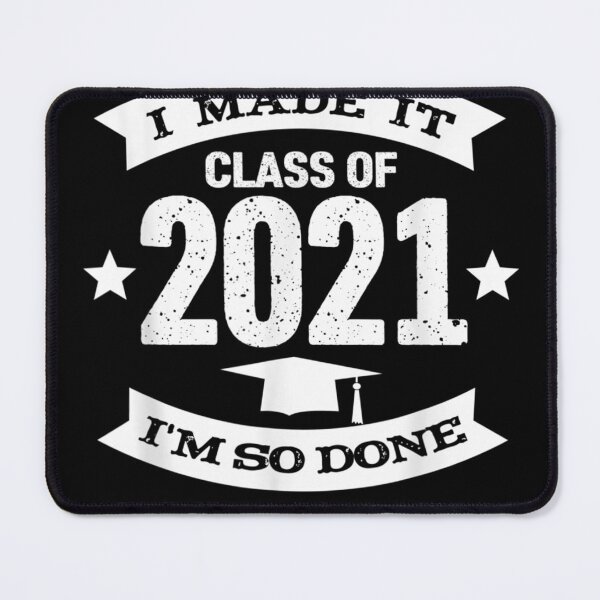 Item preview, I MADE IT Class Of 2021 Graduation IMO DONE College designed and sold by KeeganshiAon.