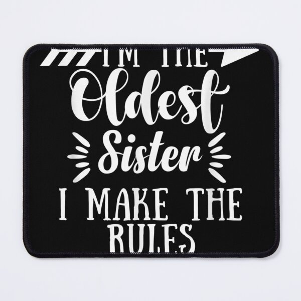 Item preview, I Make The Rules Oldest Adult 3isters Matching designed and sold by KeeganshiAon.