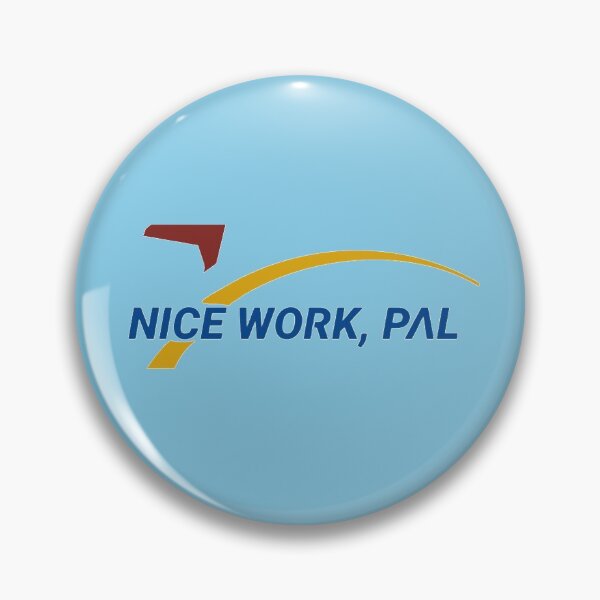 Item preview, Nice Work, Pal designed and sold by Designs22.