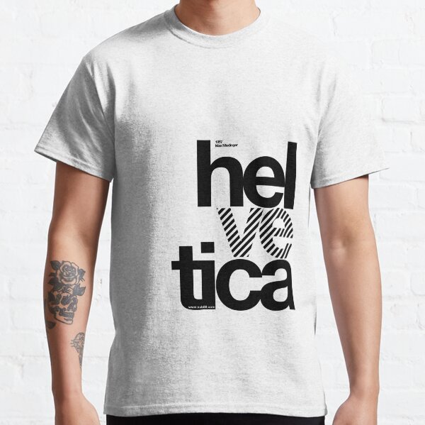 Hel ve tica (b) .... Classic T-Shirt