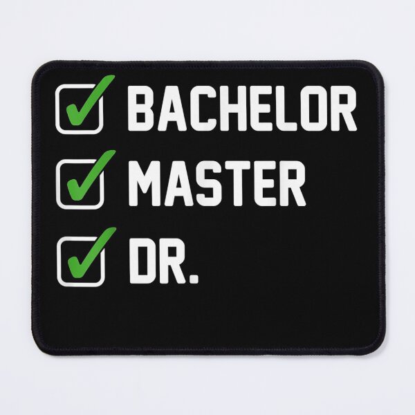 Item preview, FUNNY Bachelor Master Doctorate Degree Dr Phd designed and sold by Chanielshian.