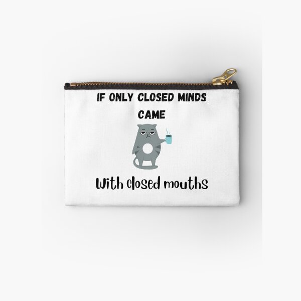 Item preview, If only closed minds came with closed mouths  designed and sold by SA Butterfly.