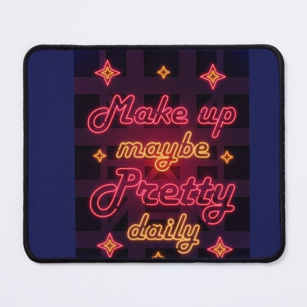 Item preview, Make up maybe Pretty daily designed and sold by Vectorheroes.