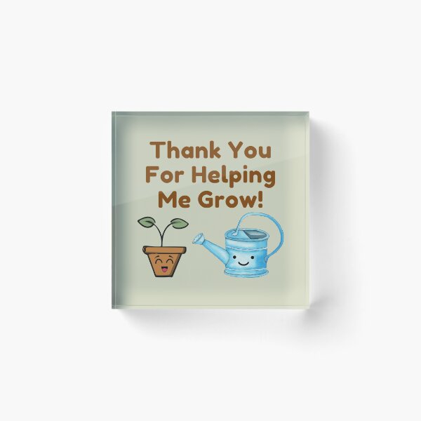 Item preview, Thank You For Helping Me Grow! designed and sold by S-JDesigns.