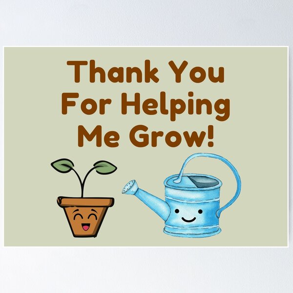 Item preview, Thank You For Helping Me Grow! designed and sold by S-JDesigns.