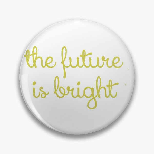 Item preview, the future is bright designed and sold by MendesMay.